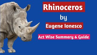 RHINOCEROS BY IONESCO II ACT WISE SUMMARY amp GUIDE II ENGLISH DRAMA [upl. by Scully]