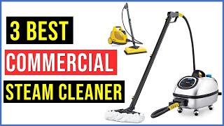 ✅Best Commercial Steam Cleaners 2024  Top 3  Best Steam Cleaners  Reviews [upl. by Yantruoc]