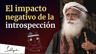 El impacto negativo de la introspección  Sadhguru Español [upl. by Mikel]