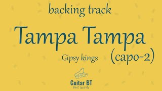 Tampa Tampa Gipsy Kings capo2 high quality backing track  Guitar BT [upl. by Maitland]