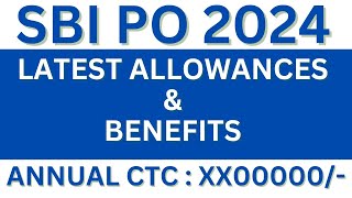 SBI PO 2024 New Joinee Allowances amp Perks  Annual CTC of New Joinee SBI PO  Banker Couple [upl. by Goulet458]