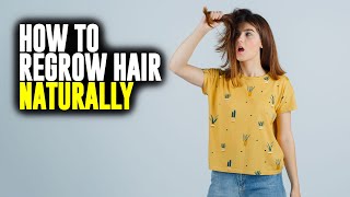 How to regrow hair naturally [upl. by Ahsinauj6]