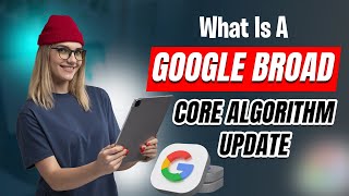 What Is A Google Broad Core Algorithm Update Google Core Update 2024  Ranking Fluctuations Happen [upl. by Atoel]