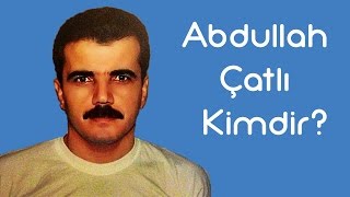 Abdullah Çatlı Kimdir KimKim Sesli Anlatım [upl. by Ensign652]