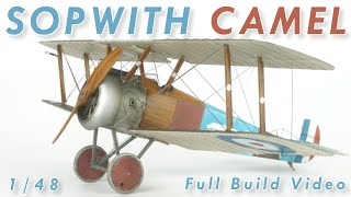 Lets Build a WWI Biplane  Eduard 148 Sopwith Camel F1 BR1  Full Build in 4K [upl. by Pierrette]