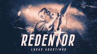 Lukas Agustinho  Redentor Ao Vivo [upl. by Ap]