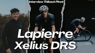 Découverte du nouveau Lapierre Xelius DRS  Interview avec Thibaut Pinot [upl. by Arhas]