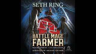 FULL AUDIOBOOK  Seth Ring  Battle Mage Farmer 3  Cultivation  Part 1 [upl. by Farra]