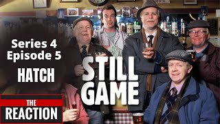 American Reacts to Still Game Series 4 Episode 5  HATCH [upl. by Ibbie]