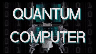 Quantum Computer in a Nutshell Documentary [upl. by Arhoz]