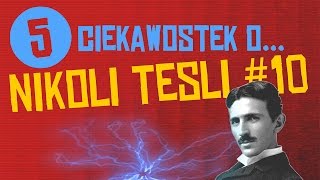 5 ciekawostek o Nikoli Tesli 10 [upl. by Eyahc]