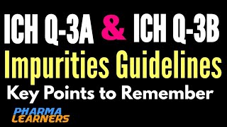 ICH Impurity Guidelines ICH Q3Key points to remember [upl. by Nodnrb]