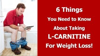 6 Things You Need To Know About Taking L Carnitine for Weight Loss [upl. by Bilac]