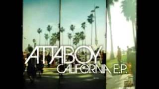 Attaboy  California [upl. by Rombert108]