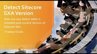 Sitecore SXA How to Detect the Sitecore SXA Version [upl. by Blatman]