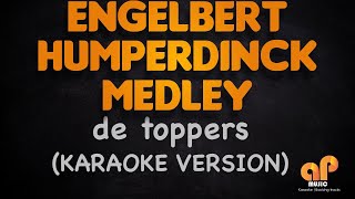 ENGELBERT HUMPERDINCK MELDEY  Engelbert Humperdinck DE TOPPERS KARAOKE HQ VERSION [upl. by Mannos237]