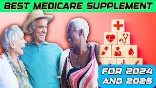 BEST Medicare Supplement for 2024 and 2025 [upl. by Magnusson449]