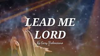 Lead me Lord song by Gary Valenciano  TR cover religious [upl. by Ellehcyt416]