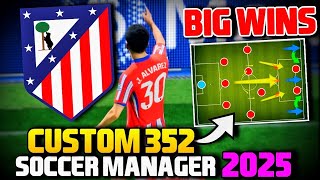 SM25 BEST TACTICS ATLETICO MADRID CUSTOM 352 MOST EFFICIENT SOCCER MANAGER 2025 TACTICS SM25 TACTICS [upl. by Livvie]