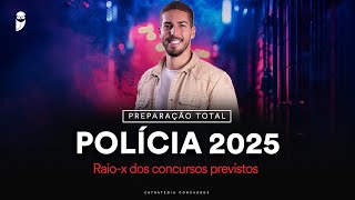 Raiox dos concursos previstos  Preparação Total  Polícia 2025 [upl. by Nyre]