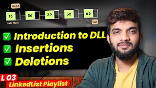 L3 Introduction to Doubly LinkedList  Insertions and Deletions [upl. by Rehptosirhc99]