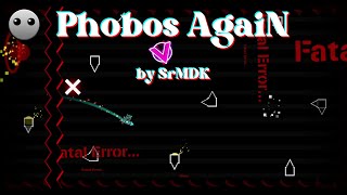 Phobos AgaiN by SrMDK Unrate Geometry Dash [upl. by Etteniotnna]