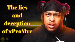 The lies and deception of xProMvz [upl. by Cutty620]