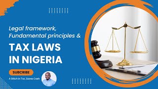 Understanding Nigerias Legal Framework amp Tax Law [upl. by Danika]