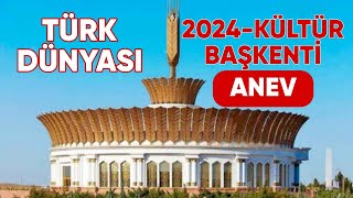 2024 yılı Türk Dünyası Kültür Başkenti Anev [upl. by Mikeb]