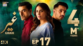 Ghair Episode 17  15 November 2024 English Subtitles  Ushna Shah  Usama Khan  ARY Digital [upl. by Llewsor]