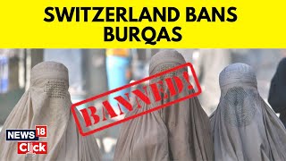 Switzerland News  After Belgium And France Switzerland Bans Burqas  Switzerland Burqa Ban  N18V [upl. by Marylou]