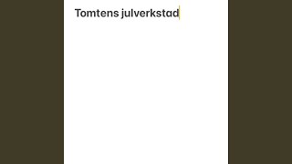 Tomtens Julverkstad [upl. by Ynoble699]