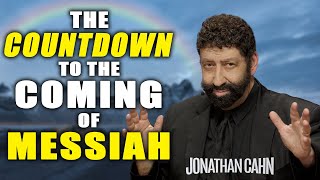 The Countdown To The Coming Of Messiah  Jonathan Cahn Sermon [upl. by Adnalay]