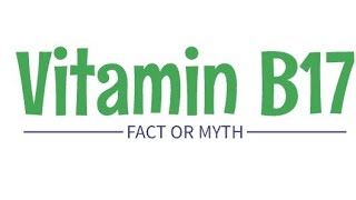 Vitamin B17 Amygdalin Fact or Myth [upl. by Elleira294]