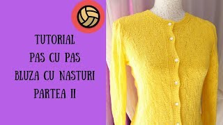 Partea 2  Tutorial bluza tricotata cu nasturi Valurile marii [upl. by Aisyat]