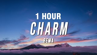 1 HOUR Rema  Charm Lyrics [upl. by Adnwahsor]