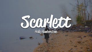 Holly Humberstone  Scarlett Lyrics [upl. by Nove457]