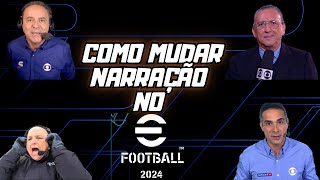 Como Mudar a Narração No EFOOTBALL 2024 [upl. by Aivatnuahs]