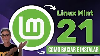 Como BAIXAR e INSTALAR Linux MINT 21 [upl. by Eliott]