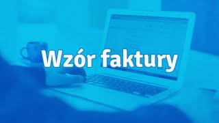 Wzór faktury  jakie elementy powinna zawierać faktura VAT [upl. by Mlehliw]