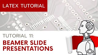 LaTeX Tutorial 11 Beamer Slide Presentation [upl. by Ikiv]