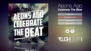 Aeons Ago  Celebrate The Beat Minage Boyz Remix Edit [upl. by Tayler]