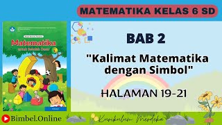 MATEMATIKA KELAS 6 BAB 2  KALIMAT MATEMATIKA DENGAN SIMBOL  HALAMAN 1921  KURIKULUM MERDEKA [upl. by Nyraa773]