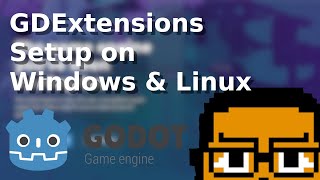 Godot GDExtensions PART 1 Setup on Windows and Linux [upl. by Pacificas]