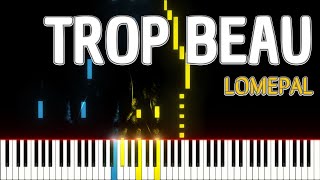 Trop beau LOMEPAL PIANO TUTO pianotutorial [upl. by Rahm]