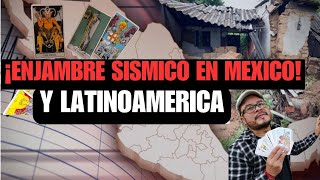 ¡ENJAMBRE SISMICO EN MÉXICO Y LATINOAMÉRICA  Lectura Espiritual de Tarot AdrianXimenez [upl. by Gabie846]