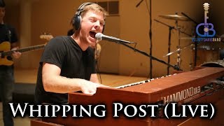 Whipping Post Live Music Video [upl. by Rehpotisrhc]