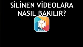 Lifebox Silinen Videolara Nasıl Bakılır [upl. by Aimit]