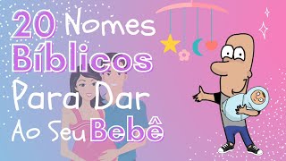 👶20 Nomes BÍBLICOS Diferentes e Lindos para o seu BEBÊ  Menino e Menina Com Significado [upl. by Lothario]