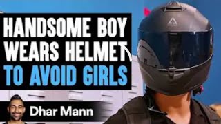 HANDSOME BOY WEARS HELMET TO AVOID GIRLS [upl. by Sheela]